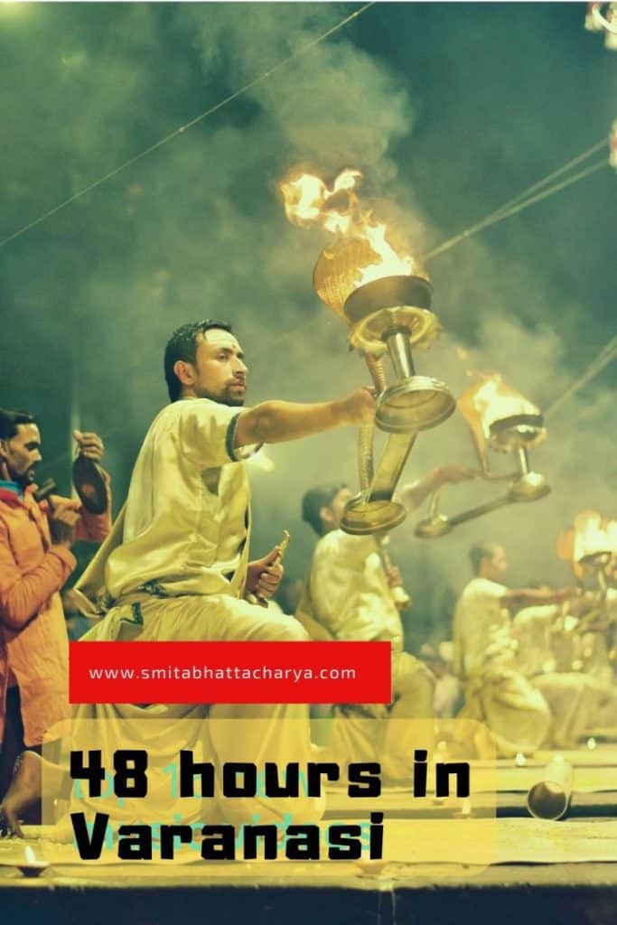 48 hours in Varanasi evening arati